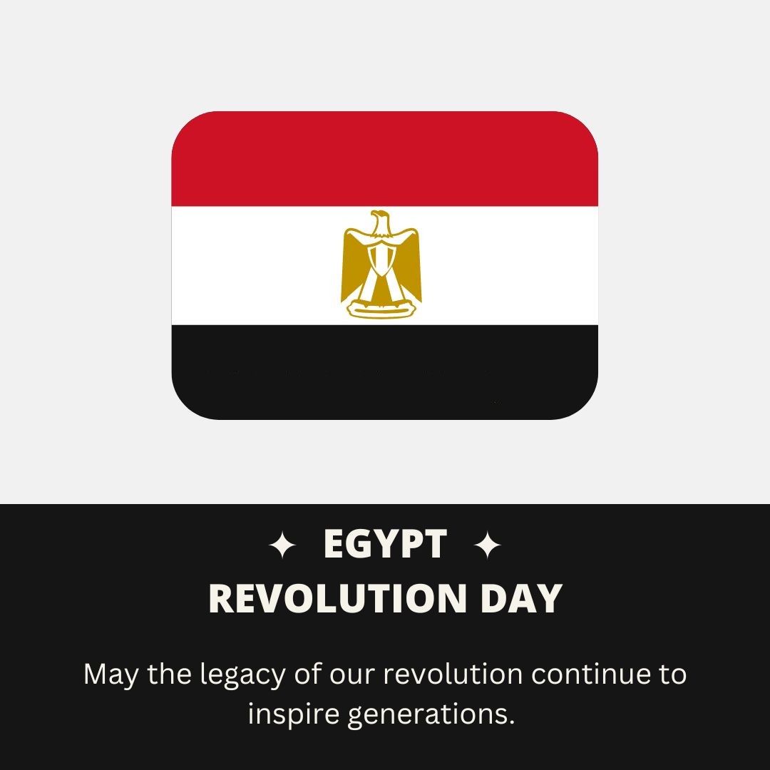 May the legacy of our revolution continue to inspire generations. Happy Egypt Revolution Day! - Egypt Revolution Day wishes, messages, and status